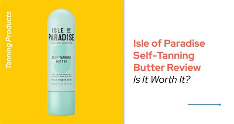 isle of paradise butter reviews.